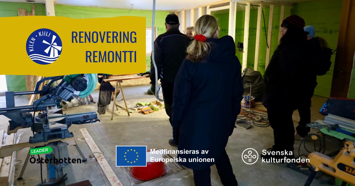 Renovering av byggnad på Kilen, finansierad av EU och Svenska kulturfonden | Kilin rakennuksen remontti – EU:n ja Svenska kulturfondenin rahoittama | Building renovation at Kilen – co-funded by the EU and Svenska kulturfonden